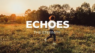 Echoes The Eternity  Official Lyrics Video [upl. by Seely]