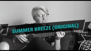 Summer Breeze original song  Realisticallysaying [upl. by Davita610]