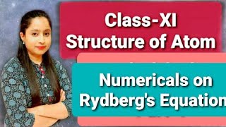 ClassXI Structure of Atom Numericals on Rydberg formula [upl. by Enaira]