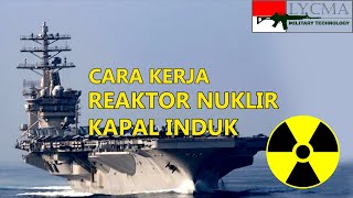 Cara Kerja Reaktor Nuklir Kapal Induk amp Kapal Selam [upl. by Quennie]