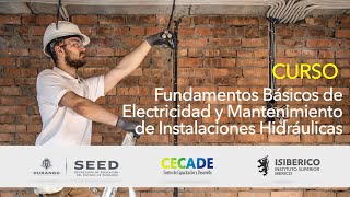 🧑🏻‍🏫 👨🏻‍💻 Webinar Fundamentos Básicos de Electricidad y Mantenimiento de Instalaciones Hidráulicas [upl. by Frohman883]