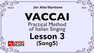 Vaccai Practical Method Lesson 3  Song 5 AltoBaritone [upl. by Neelahs]