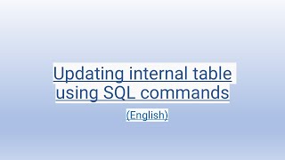 Updating internal table using SQL commands English [upl. by Mcgraw]