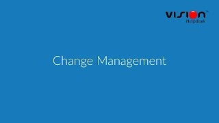 Change Management ITIL ITSM Service Desk Software  Vision Helpdesk [upl. by Aneleve911]