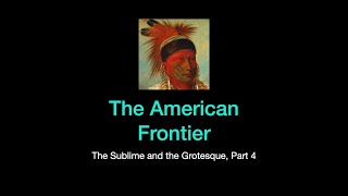 19th Century Art Sec1 LEC03d The American Frontier [upl. by Cornie969]