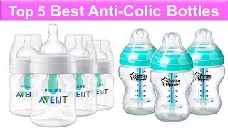 Top 5 Best Anti Colic Bottles – Anti Colic Bottles Reviews [upl. by Oag13]