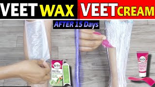 Veet WAX Strips Vs Veet CREAM  Results after 15 Days [upl. by Reinhardt]