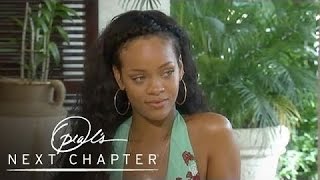 Exclusive Who Tells Rihanna the Truth  Oprahs Next Chapter  Oprah Winfrey Network [upl. by Endres]