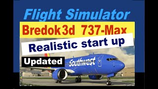 Bredok3d 737Max Realistic start up 2022 [upl. by Eentroc808]