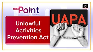 UAPA  Ministry of Home Affairs  HizbutTahrir  To The Point  Drishti IAS English [upl. by Ahsat]