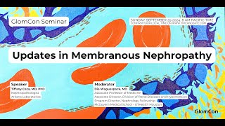 Updates in Membranous Nephropathy [upl. by Eatnoj483]