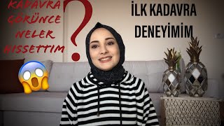 İLK KADAVRA DENEYİMİM  KORKUNÇ MUYDU [upl. by Nahraf]