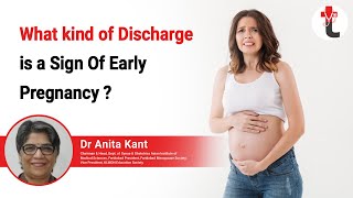 What kind of Discharge is a Sign Of Early Pregnancy by Dr Anita Kant [upl. by Sudoeht832]