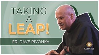 Fr Dave Pivonka TOR  Take a Leap  2023 Power and Purpose Catholic Conference [upl. by Hailahk144]