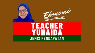 Ekonomi Tingkatan 4  Jenis pendapatan [upl. by Carbone22]