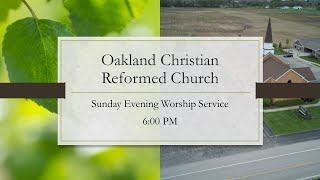 March 24 2024 PM Oakland Christian Reformed Church [upl. by Aitnas]