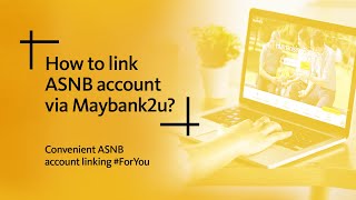 How to link your ASNB account on Maybank2u web [upl. by Ariana694]