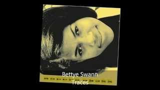 Bettye Swann  Bettye Swann  Traces [upl. by Alyt219]