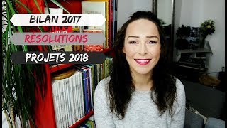 Bilan 2017 amp Résolutions 2018 [upl. by Bridges]