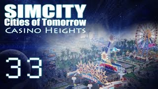 SimCity Cities of Tomorrow  Casino Heights PART 33 quotMore Neighborhood Networksquot [upl. by Arahsat]