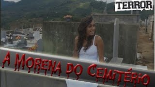 HISTORIAS MACABRAS ✝ A MORENA DO CEMITÉRIO ✝ [upl. by Ynnav]