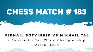 Mikhail Botvinnik vs Mikhail Tal • Botvinnik  Tal World Championship Match 1960 [upl. by Tannenwald]