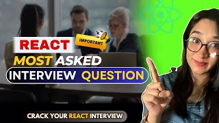 React Most Asked Interview Questions  Crack Your React Interview  React Interview Questions [upl. by Sidoney]