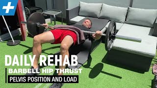 Barbell Hip Thrust  Correct Pelvic Position and Load Tips  Tim Keeley  Physio REHAB [upl. by Marge]