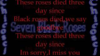 Chicosci  Seven Black Roses with lyrics [upl. by Inger4]