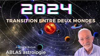 Horoscope 2024 La transition a commencé mais elle ne prendra tout son effet quen 2025 et audelà [upl. by Stiegler585]