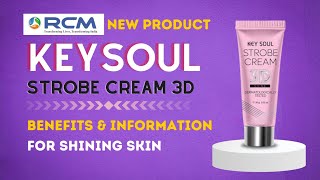 RCM Keysoul Strobe Cream 3D Full Benefits and Information with Reviews For Glowing amp Shining Skin [upl. by Grail]