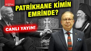 Fener Patrikhanesi kimin hizmetinde  ETümamiral Cihat Yaycı  Seda Ateşoğlu  Haber Masası CANLI [upl. by Semele]