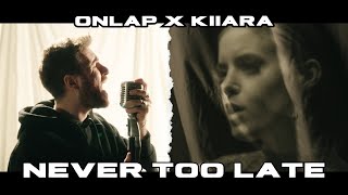 ONLAP x Kiiara  NEVER TOO LATE  Copyright Free Music [upl. by Inalaeham]