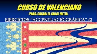 Ejercicios en valenciano Acentuación gráfica 2 [upl. by Nalahs]