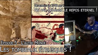 PARANORMAL Les tombeaux étrusques  Episode 5  Lautre monde [upl. by Vera184]