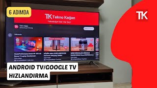 YAVAŞ ÇALIŞAN ANDROID TVLER HIZLANSIN 6 Adımda AndroidGoogle Tv Hızlandırma Rehberi [upl. by Gert]