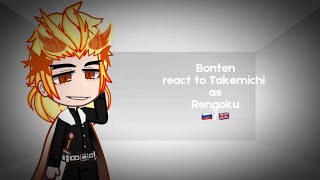 Bonten react to Takemichi as Rengoku rueng [upl. by Millan821]