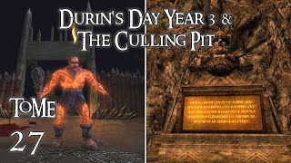 LOTRO  Durins Day Year 3 amp The Culling Pit  Tales of Middleearth Episode 27 [upl. by Enyrehtac]