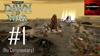 Warhammer 40K Dawn of War  Campaign Playthrough Part 1 Planet Fall No Commentary [upl. by Eelarbed631]