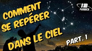 Comment se repérer dans le ciel  Partie 1 [upl. by Limaj]