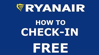 How to Online CheckIn RYANAIR without extra fees 2019 [upl. by Seif4]