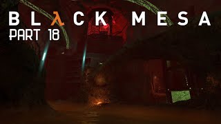 Black Mesa Part 18  INTERLOPER [upl. by Nylad993]