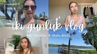 İKİ GÜNLÜK VLOG  Sapanca’da yoga yeni kararlar okula dönüş [upl. by Stacy]