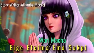 Eige Eteima Ema Sakpi  Manipur Audio Wari Macha  Record Thoibi Keisham [upl. by Yedrahs878]