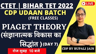 CTET  BIHAR TET 2022  CDP UDAAN BATCH  Piaget Theory Of Cognitive Development Day 7  Rupali Jain [upl. by Havstad]