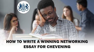 How to Write a Winning Networking Essay for Chevening [upl. by Trueman]