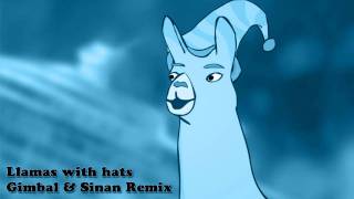 Llamas with hats  Electro Remix by Gimbal amp Sinan [upl. by Upton]