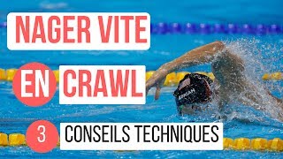 NAGER VITE en CRAWL  3 conseils techniques pour gagner de la vitesse en natation [upl. by Aitetel]