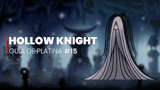 Hollow Knight  GUIA DE PLATINA 112 15  A Flor Delicada [upl. by Byler]