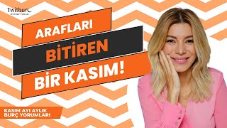 ARAFLARI BİTİREN BİR KASIM  KASIM AYI AYLIK BURÇ YORUMLARI  ZEYNEP TURAN TWİTBURC [upl. by Ierdna694]